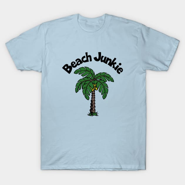 Beach Junkie T-Shirt by KayBee Gift Shop